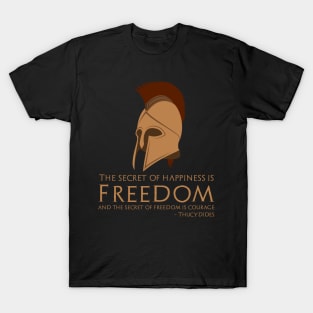 Ancient Greek Thucydides Quote On Freedom - Libertarianism T-Shirt